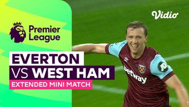 Everton vs West Ham - Extended Mini Match | Premier League 23/24