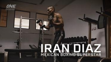Gaya Bertarung Petinju Mexico : Iran Diaz - Kingdom of Heroes - ONE Championship
