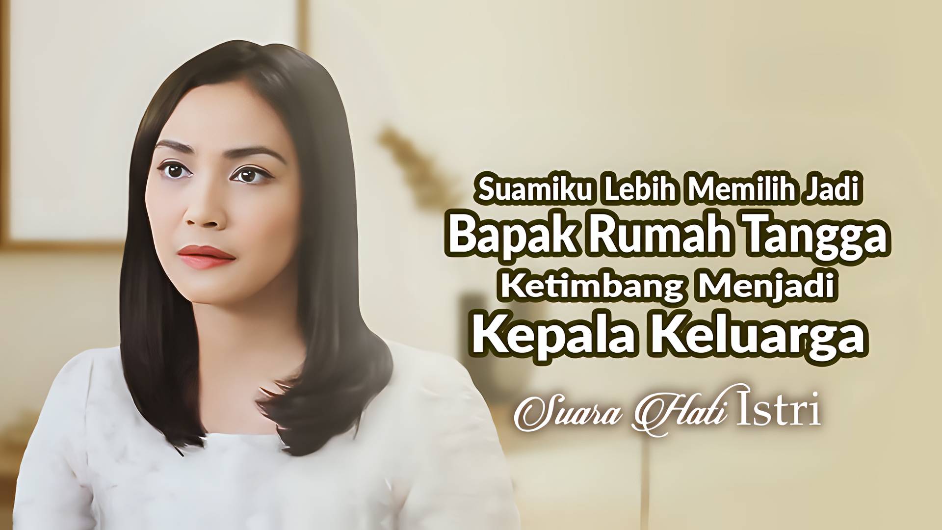 Suamiku Lebih Memilih Jadi Bapak Rumah Tangga Ketimbang Menjadi Kepala Keluarga