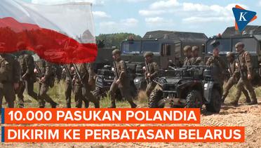 Polandia Kerahkan 10.000 Pasukan ke Perbatasan Belarus
