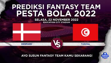 Prediksi Fantasy Pesta Bola 2022 : Denmark vs Tunisia