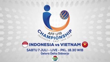 AFF U-19 Championship! Indonesia U-19 vs Vietnam U-19 - 7 Juli 2018