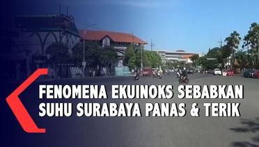 Fenomena Ekuinoks Sebabkan Suhu Surabaya Panas dan Terik