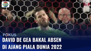 Kiper Manchester United, David de Gea Bakal Absen di Piala Dunia 2022 | Fokus