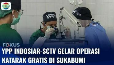 YPP Indosiar-SCTV Gelar Operasi Katarak Gratis di Sukabumi, Puluhan Orang Antusias | Fokus