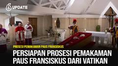 Liputan6 Update: Persiapan Prosesi Pemakaman Paus Fransiskus