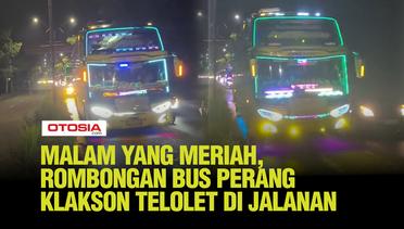 Perang Klakson Telolet, Suasana Malam Jadi Riuh oleh Bus-Bus yang Melaju di Tengah Jalan