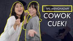 Tips Menghadapi Cowok Cuek with Gabby & Zetta
