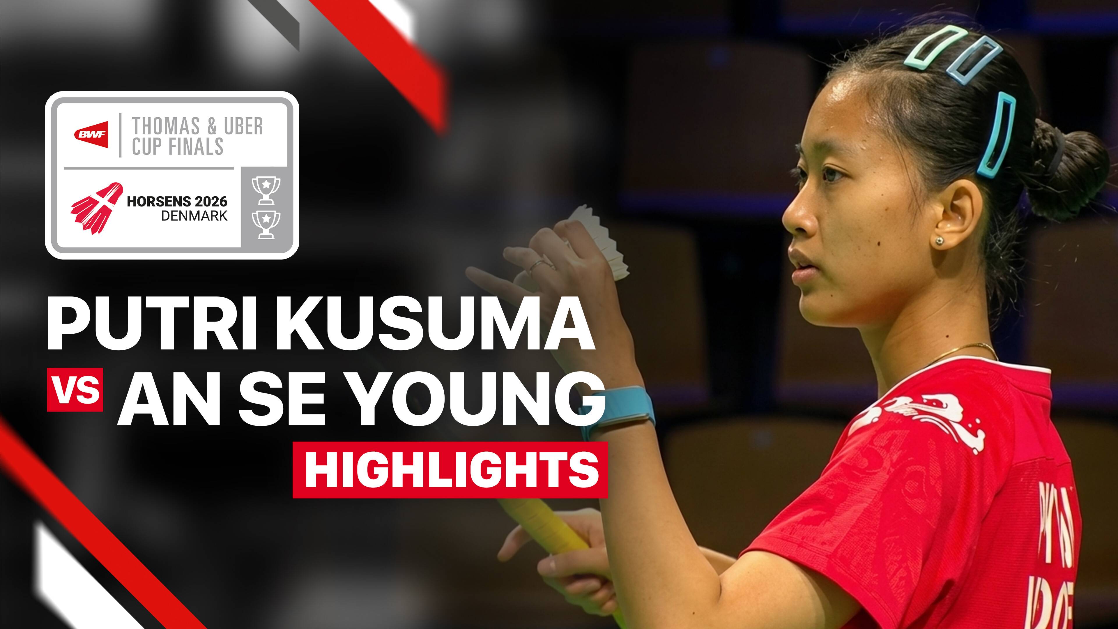 Putri Kusuma Wardani (INA) vs An Se Young (KOR) - Women's Singles (Match 1) | Semifinals Uber Cup 2026