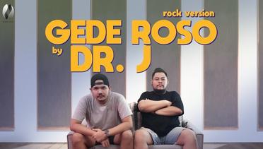 GEDE ROSO (ROCK VERSION) - dr. J (OFFICIAL LYRICS VIDEO)