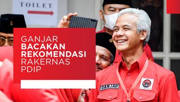 Bacakan Rekomendasi Rakernas PDIP, Ganjar : Pencapresan Hak Prerogatif Megawati