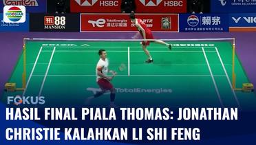Hasil Final Piala Thomas: Jonathan Christie Berhasil Kalahkan Li Shi Feng | Fokus
