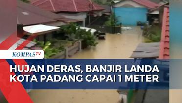Banjir Setinggi 1 Meter Landa Kota Padang, Genang Permukiman dan Ruas Jalan Utama