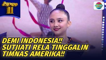 Bangga!! Demi Indonesia!! Sutjiati - Rythmic Gymnastic Tinggalkan Timnas Amerika!! | JURAGAN 11