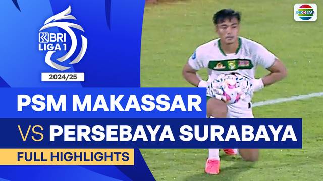 PSM Makassar VS Persebaya Surabaya - Full Highlights | BRI Liga 1 2024/25