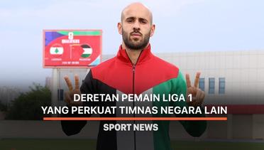 Deretan Pemain Liga 1 yang Perkuat Timnas Negara Lain