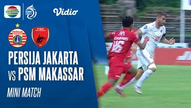 Mini Match - Persija Jakarta VS PSM Makassar | BRI Liga 1