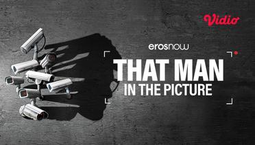 That Man In The Picture - Theatrical Trailer