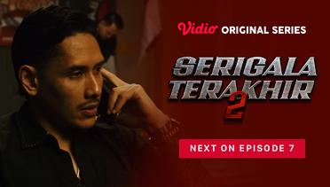 Serigala Terakhir 2 - Vidio Original Series | Next On Episode 07