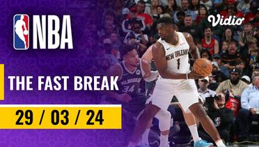 The Fast Break | Cuplikan Pertandingan - 29 Maret 2024 | NBA Regular Season 2023/24