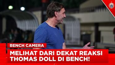 BENCH CAM | Melihat dari Dekat Reaksi Thomas Doll Saat Berada di Bench