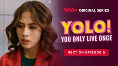 YOLO - Vidio Original Series | Next On Episode 5