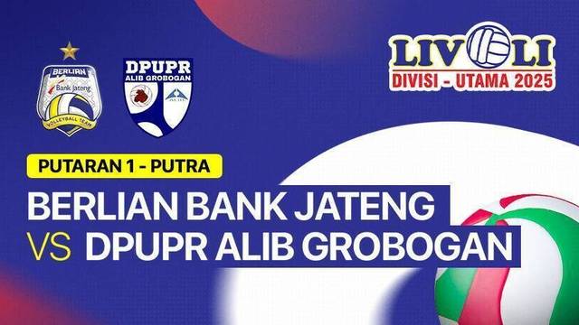 Putra: Berlian Bank Jateng vs DPUPR Alib Grobogan - Full Match | Livoli Divisi Utama 2025