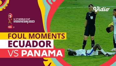Momen Pelanggaran Keras | Ecuador vs Panama | FIFA U-17 World Cup Indonesia 2023