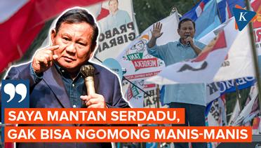 Sering Ditegur karena Berbicara Kasar, Ini Pembelaan Prabowo