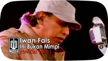 Iwan Fals - Ini Bukan Mimpi (Official Video)