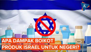 Dampak Boikot Produk Israel Buat Indonesia