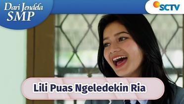 Wahaha Lili Puas Banget Ngeledekin Ria! | Dari Jendela SMP Episode 672