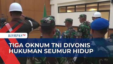 Terbukti Melakukan Pembunuhan Berencana, 3 TNI Pembunuh Imam Masykur Divonis Seumur Hidup!