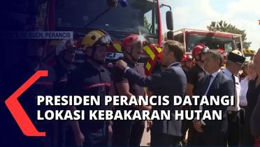 Kunjungi Lokasi Kebakaran Hutan, Presiden Perancis Apresiasi Kerja Petugas Pemadam Kebakaran!