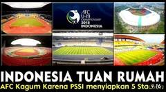 AFC Kaget  Syarat 2 Stadion untuk Tuan Rumah AFC U19  PSSI kasih 5 Stadion