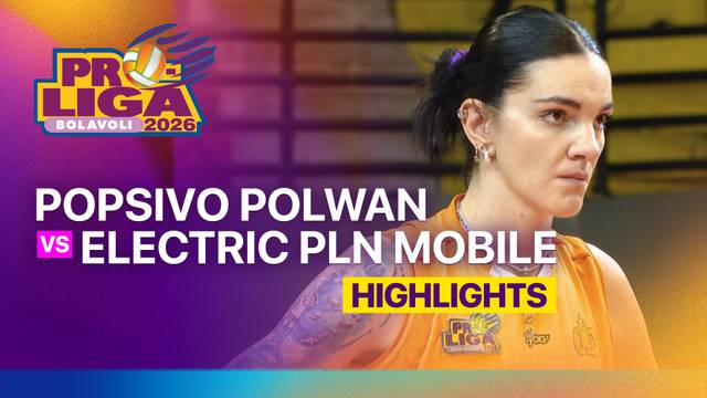 Bronze Final Putri: Jakarta Popsivo Polwan vs Jakarta Electric PLN Mobile - Game 1 - Highlight | Proliga 2026