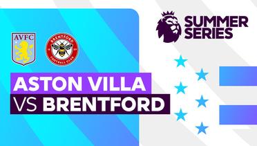 Full Match - Aston Villa vs Brentford | Premier League Summer Series 2023 USA
