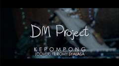 Kepompong - Sindentosca Cover (DM Project x Romy Syalasa)