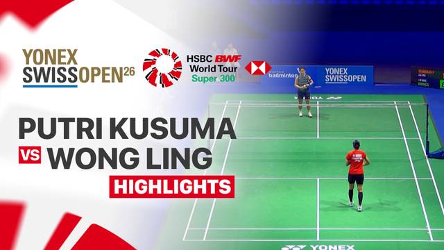 Putri Kusuma Wardani (INA) vs Wong Ling Ching (MAS) - Highlight | YONEX Swiss Open 2026