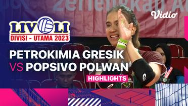 Putri: Petrokimia Gresik Pupuk Indonesia vs Popsivo Polwan - Highlights | Livoli Divisi Utama 2023