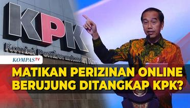 Jokowi Wanti-wanti Kementerian Matikan Perizinan OnlineBerujung Dijerat KPK