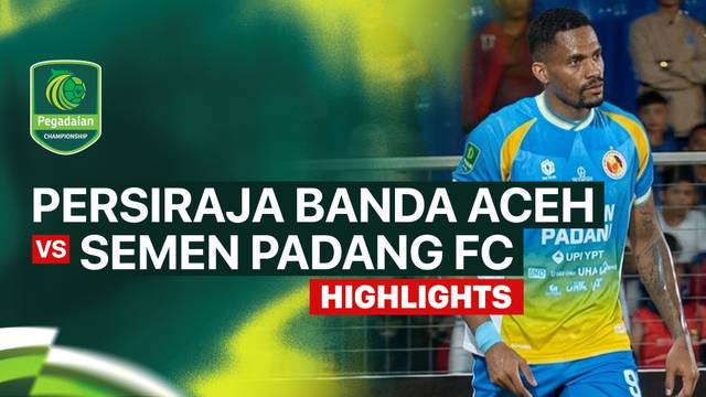 PERSIRAJA Banda Aceh vs Semen Padang FC - Highlight | Pegadaian Championship 2026/27