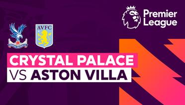 Crystal Palace vs Aston Villa - Premier League