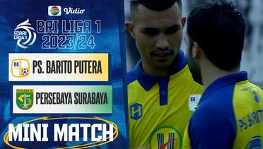 PS. BARITO Putera VS PERSEBAYA Surabaya - Mini Match | BRI  Liga 1 2023/2024