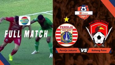 Full Match - Persija Jakarta vs Kalteng Putra | Shopee Liga 1