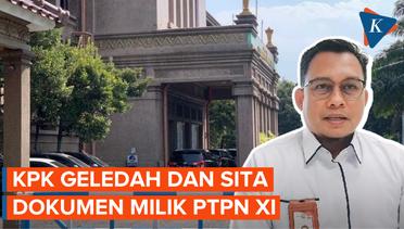 KPK Sita Dokumen Transaksi Jual Beli Lahan Saat Geledah PTPN XI