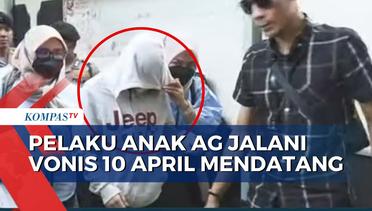 Sidang Putusan Vonis Digelar 10 April, Pelaku Anak AG Tak Wajib Hadir Secara Langsung!