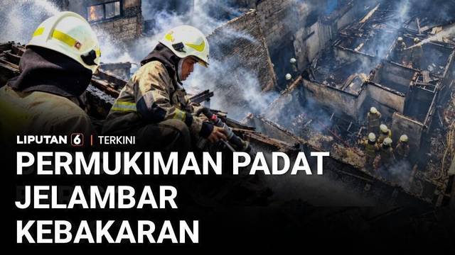 Permukiman Padat Jelambar Hangus Dilalap Api, 85 Personel Damkar Dikerahkan | Liputan 6