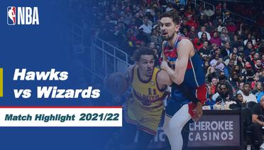 Match Highlight | Atlanta Hawks vs Washington Wizards | NBA Regular Season 2021/22