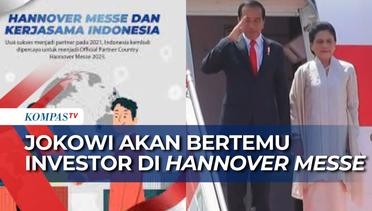 Selain Hadiri Pameran Industri, Jokowi akan Temui Kanselir Jerman dan Sejumlah Investor